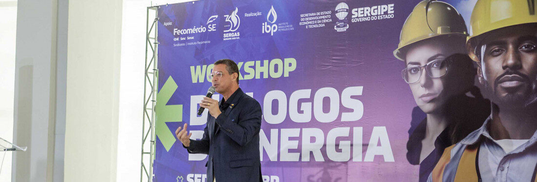 Governo de Sergipe promove workshop sobre potencial energético e capacitação no setor de petróleo e gás