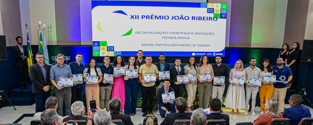 Fapitec/SE entrega honrarias do XII Prêmio João Ribeiro de Divulgação Científica e Inovação Tecnológica